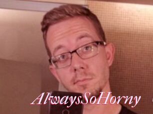 AlwaysSoHorny