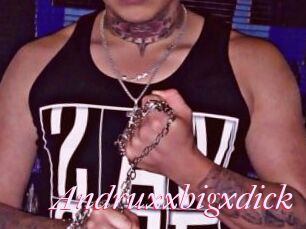 Andruxxbigxdick