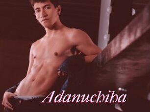 Adanuchiha