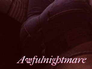 Awfulnightmare