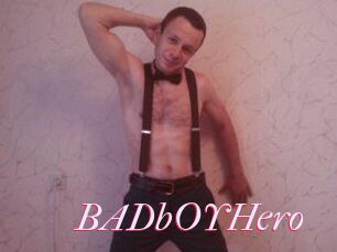 BADbOYHero