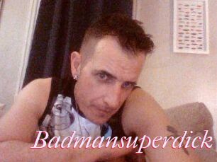Badmansuperdick