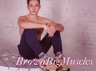 BrownBigMuscles