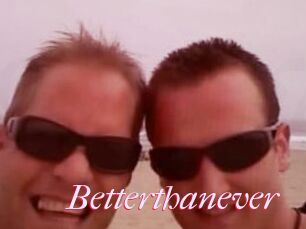 Betterthanever