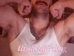 Bigdickdirtbag