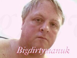 Bigdirtymanuk