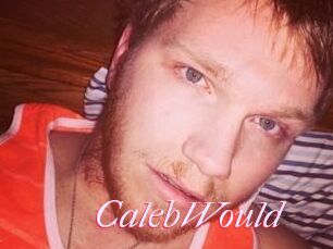 CalebWould