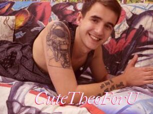 CuteTheoForU