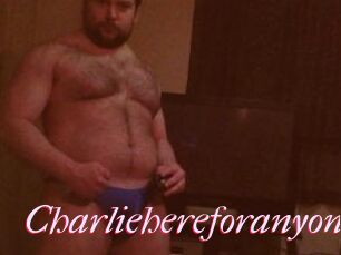 Charliehereforanyone