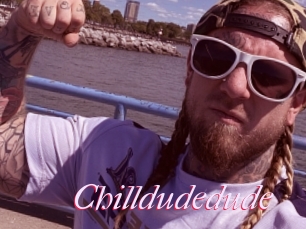 Chilldudedude