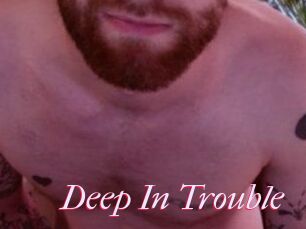 Deep_In_Trouble
