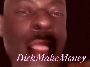 DickMakeMoney