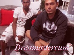 Dreamastercum