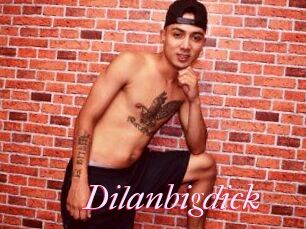 Dilanbigdick