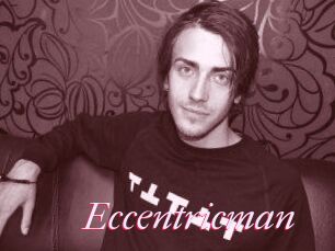 Eccentricman