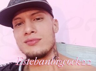 Estebanbigcock22