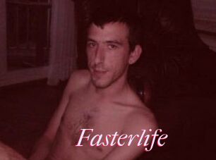 Fasterlife