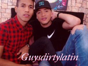 Guysdirtylatin
