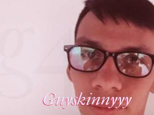 Guyskinnyyy
