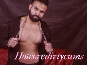 Hotcoredirtycums