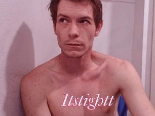 Itstightt