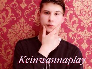 Keinwannaplay