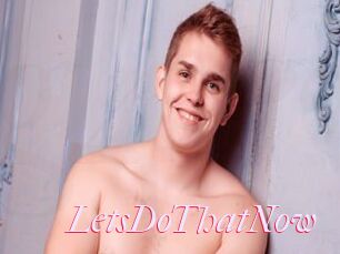LetsDoThatNow