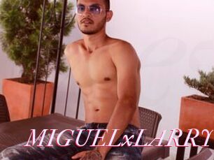 MIGUELxLARRY