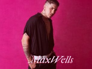 MaxWells