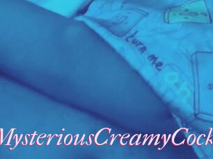 MysteriousCreamyCock