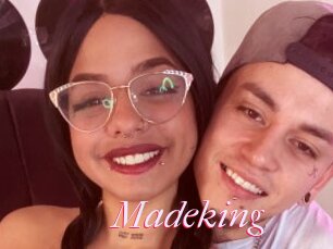 Madeking