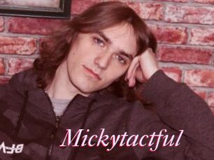 Mickytactful