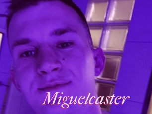 Miguelcaster