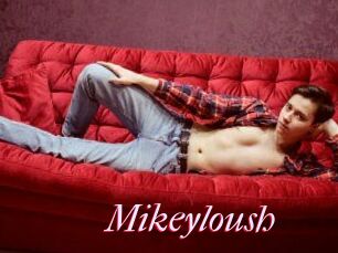 Mikeyloush