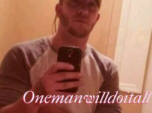 Onemanwilldoitall
