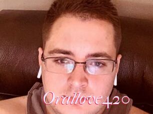 Orallove420