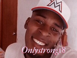 Onlystrong18