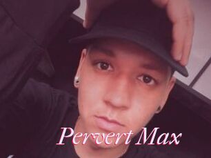 Pervert_Max