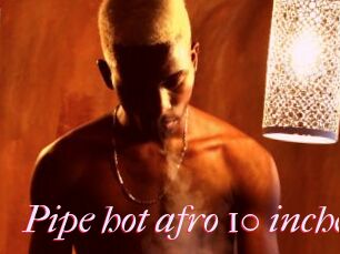 Pipe_hot_afro_10_inches