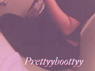 Prettyyboottyy