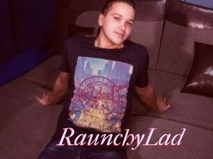 RaunchyLad