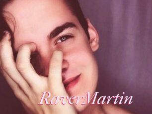 Raver_Martin