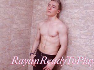 RayanReadyToPlay