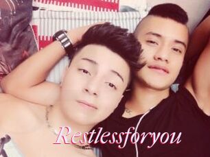 Restlessforyou