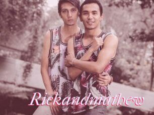 Rickandmathew