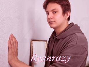 Ryanrazy