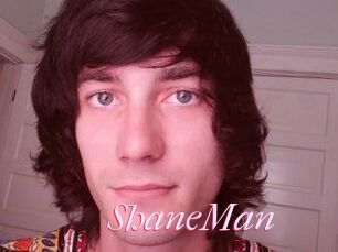 ShaneMan