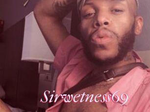Sirwetness69