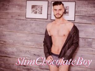 SlimChocolateBoy