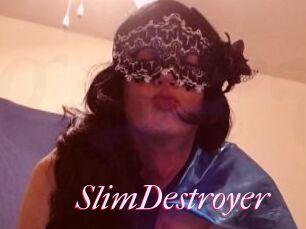 SlimDestroyer